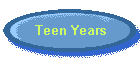 Teen Years